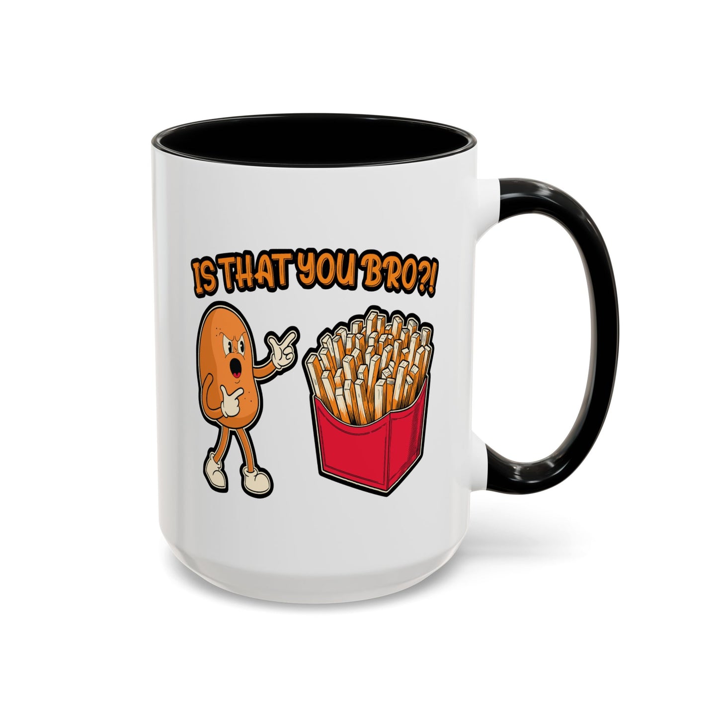 Humor Mug - Is That You Bro