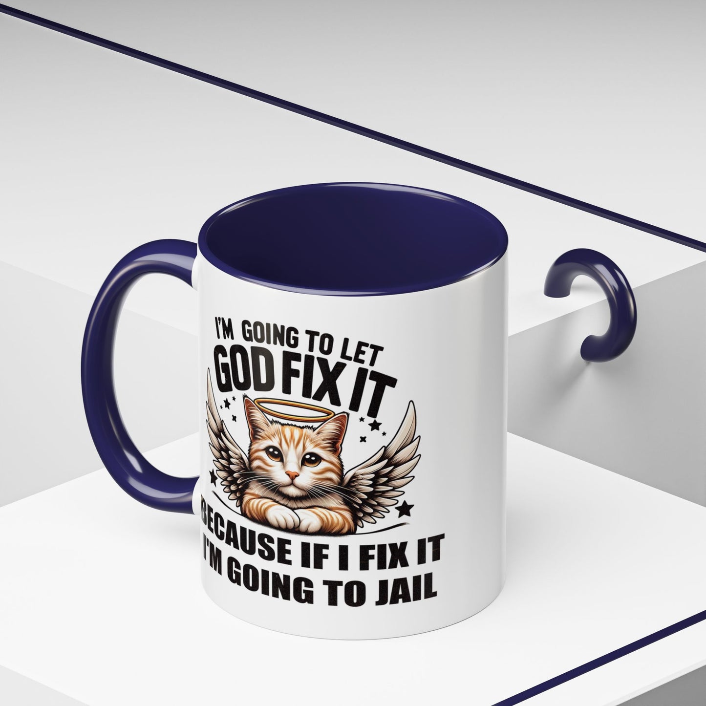 Humor Mug - I'm Going to Let God Fix It