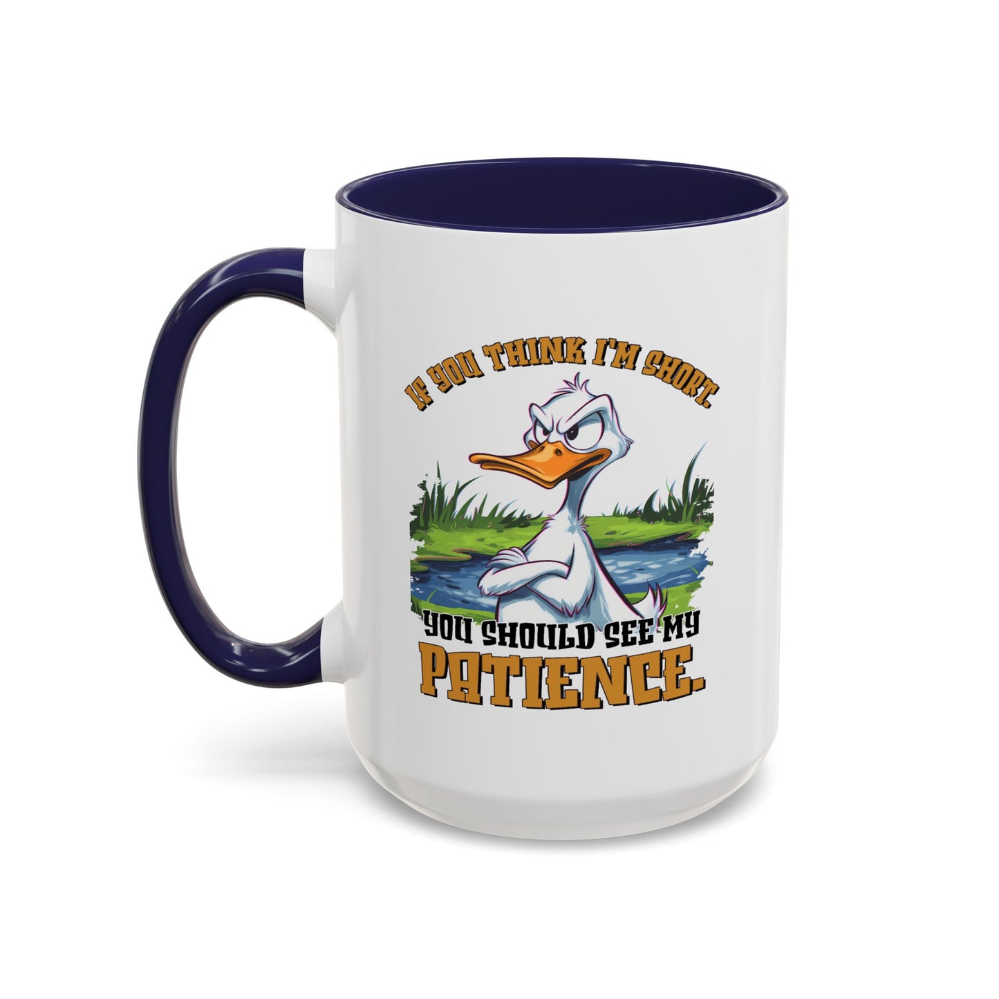 Humor Mug - If You think I'm Short