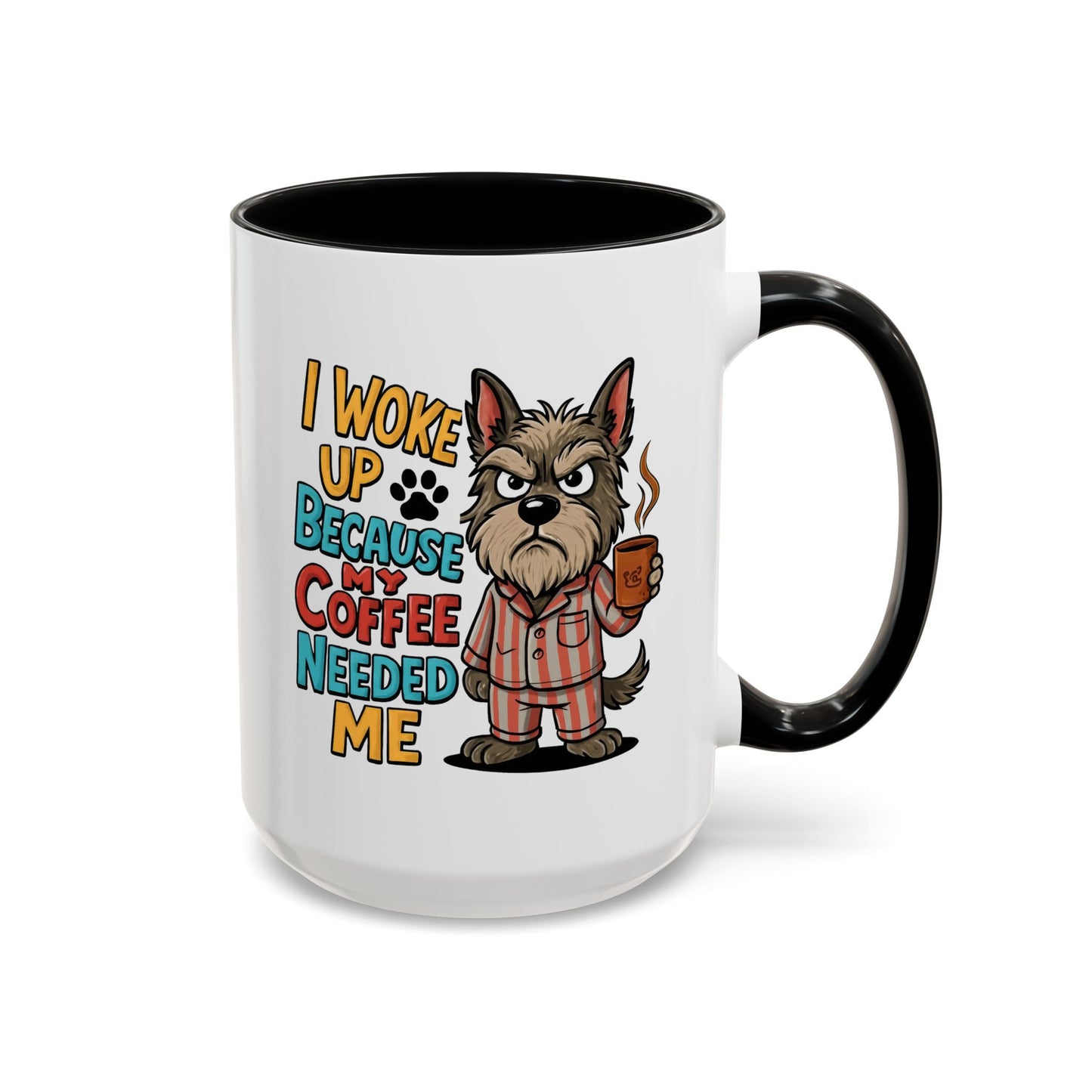 Animal Mug - I Woke Up Because