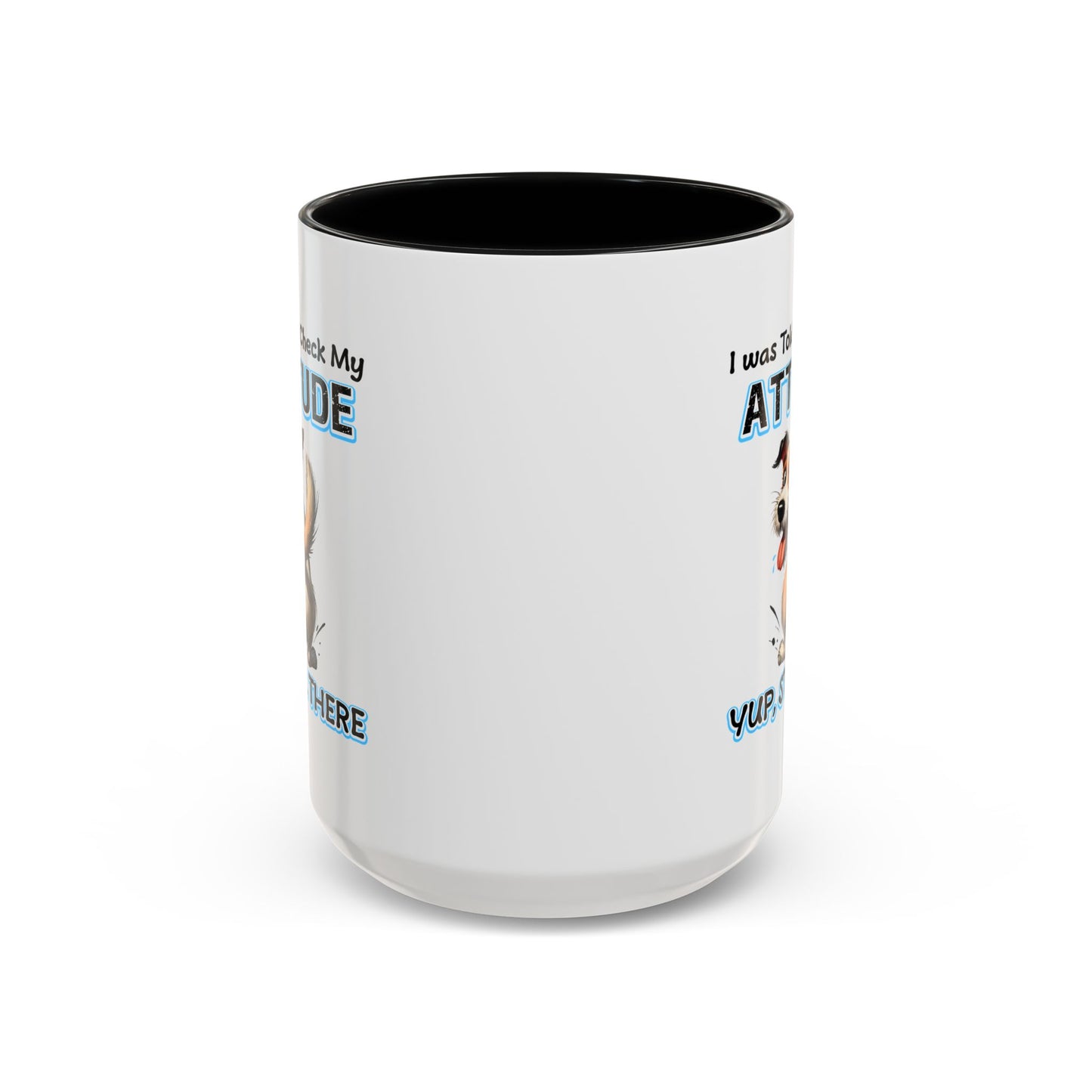 Animal Mug - I Was Told To Check My Attitude