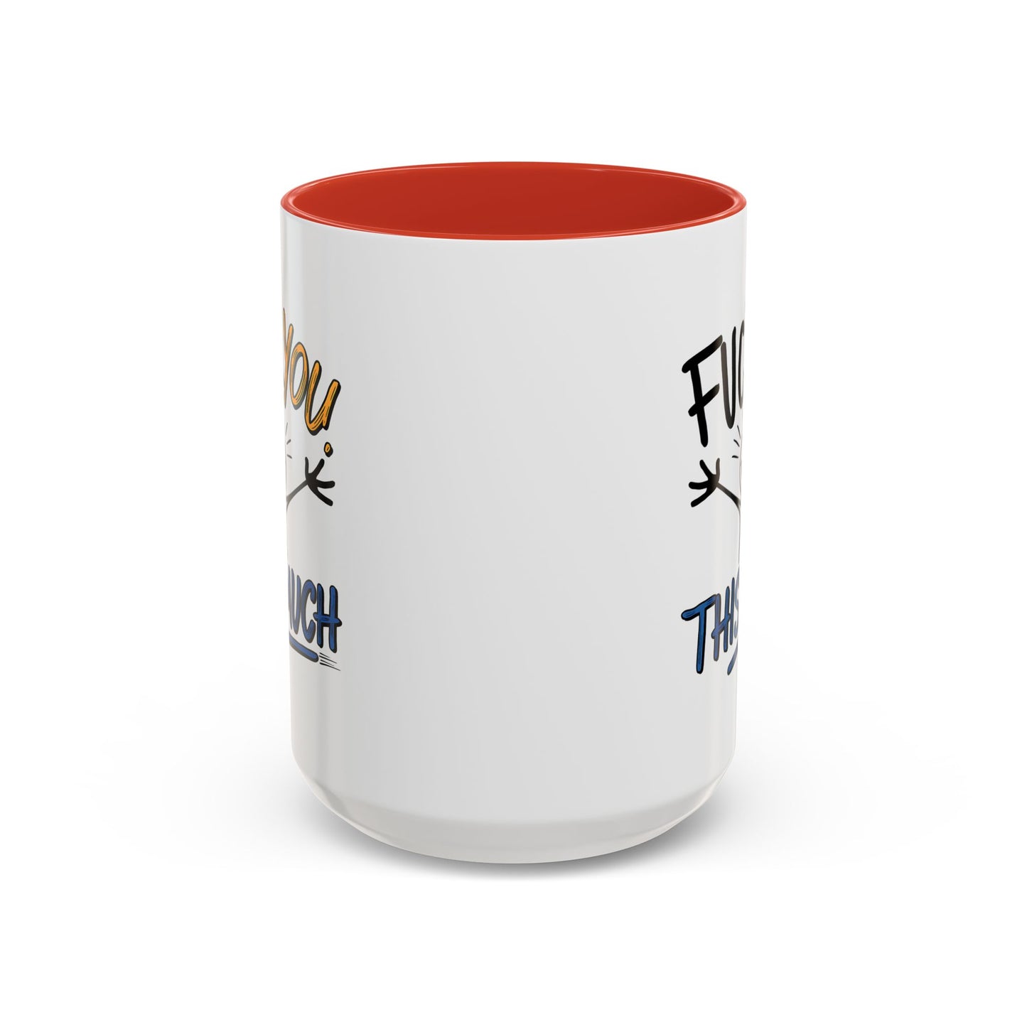Adult Mug - Fuck you This Much