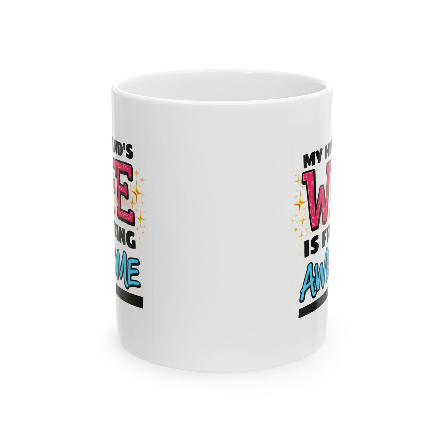 Anniversary Mug - My Husband's Wife is Freaking Awesome