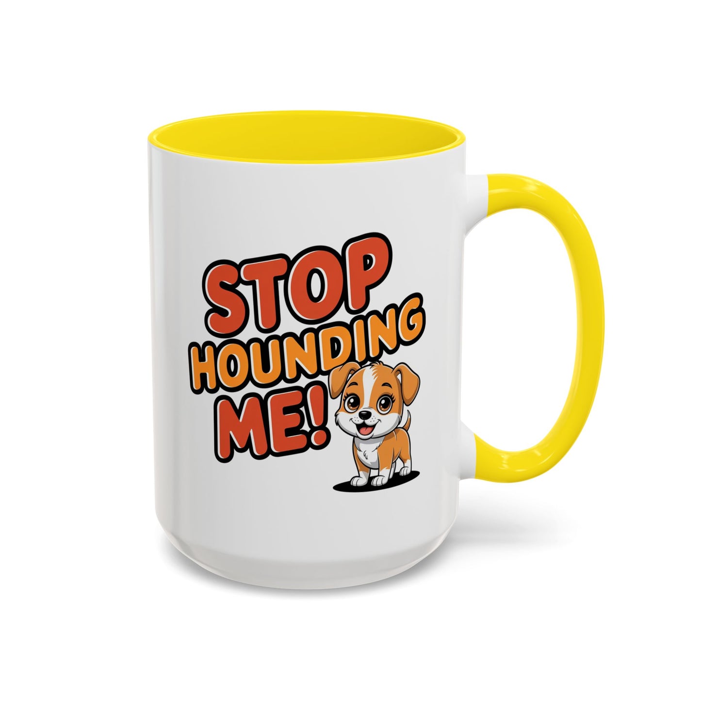 Animal Mug - Stop Hounding Me
