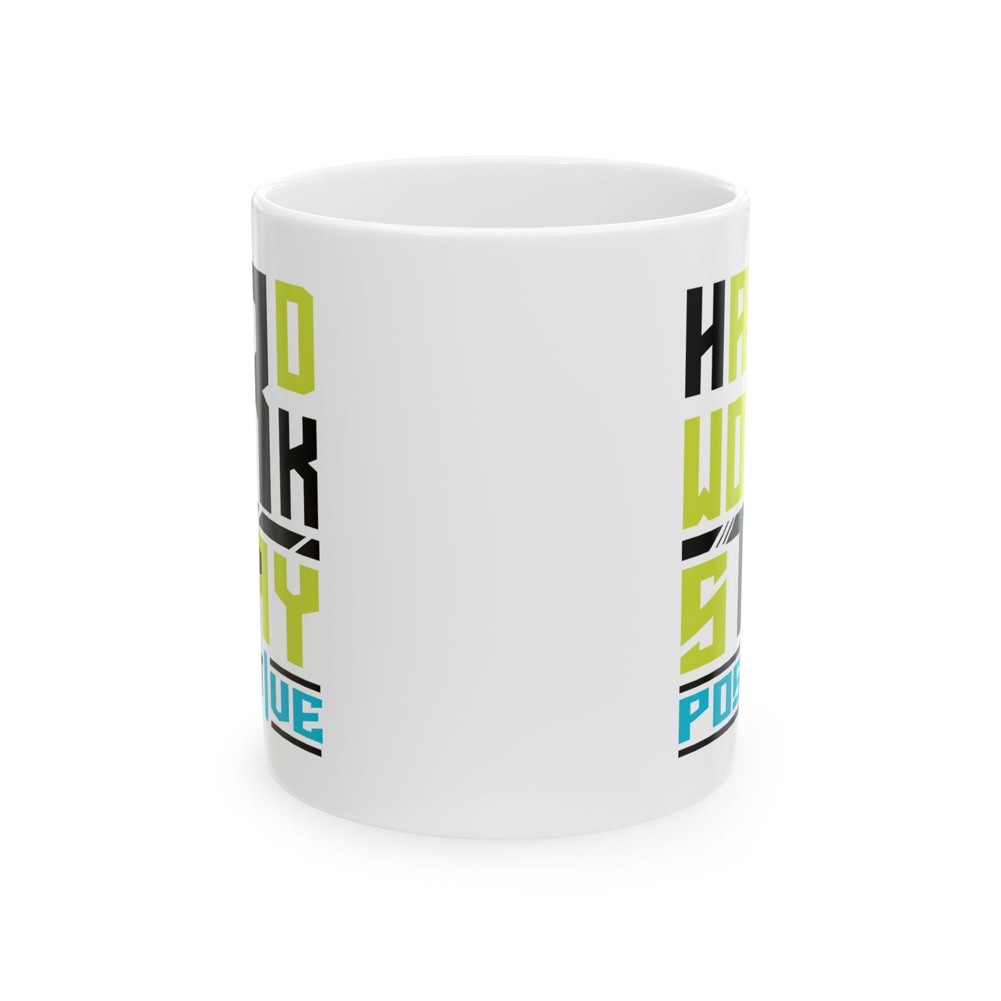 Motivation Mug - Work Hard Stay Positive