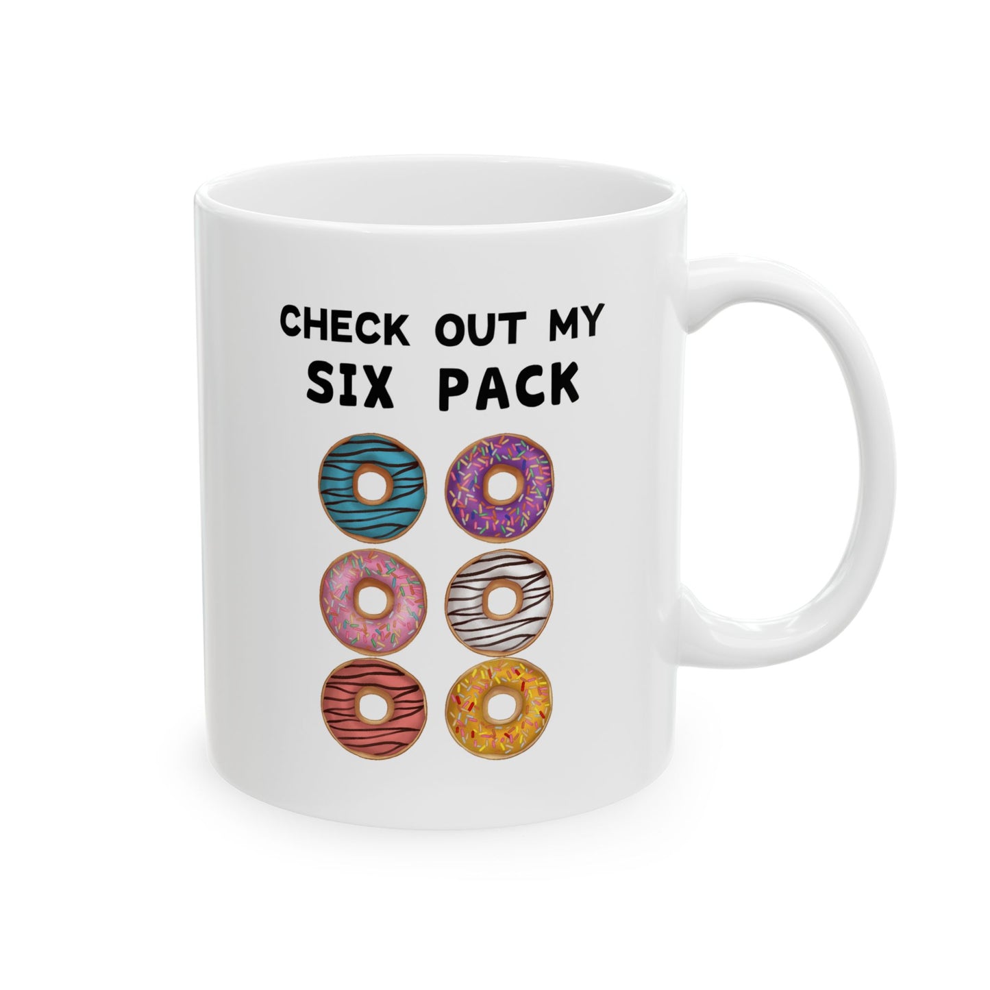 Humor Mug - Check Out My Six Pack
