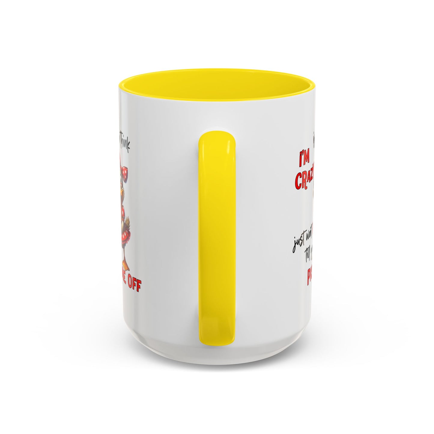 Humor Mug - If You Think I'm Crazy