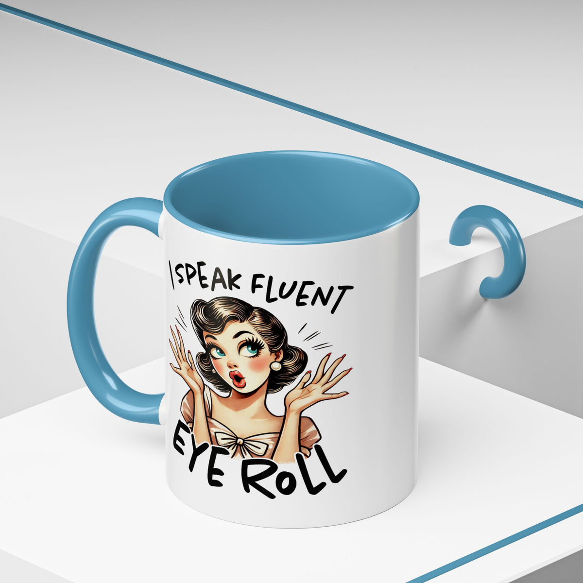 Humor Mug - I Speak Fluent Eye Roll