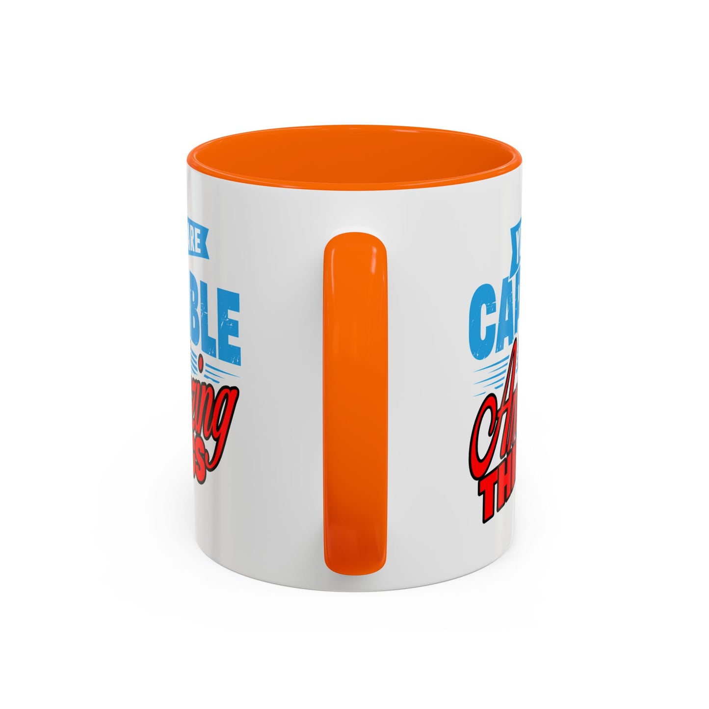 Motivation Mug - You Are Capable of Amazing Things