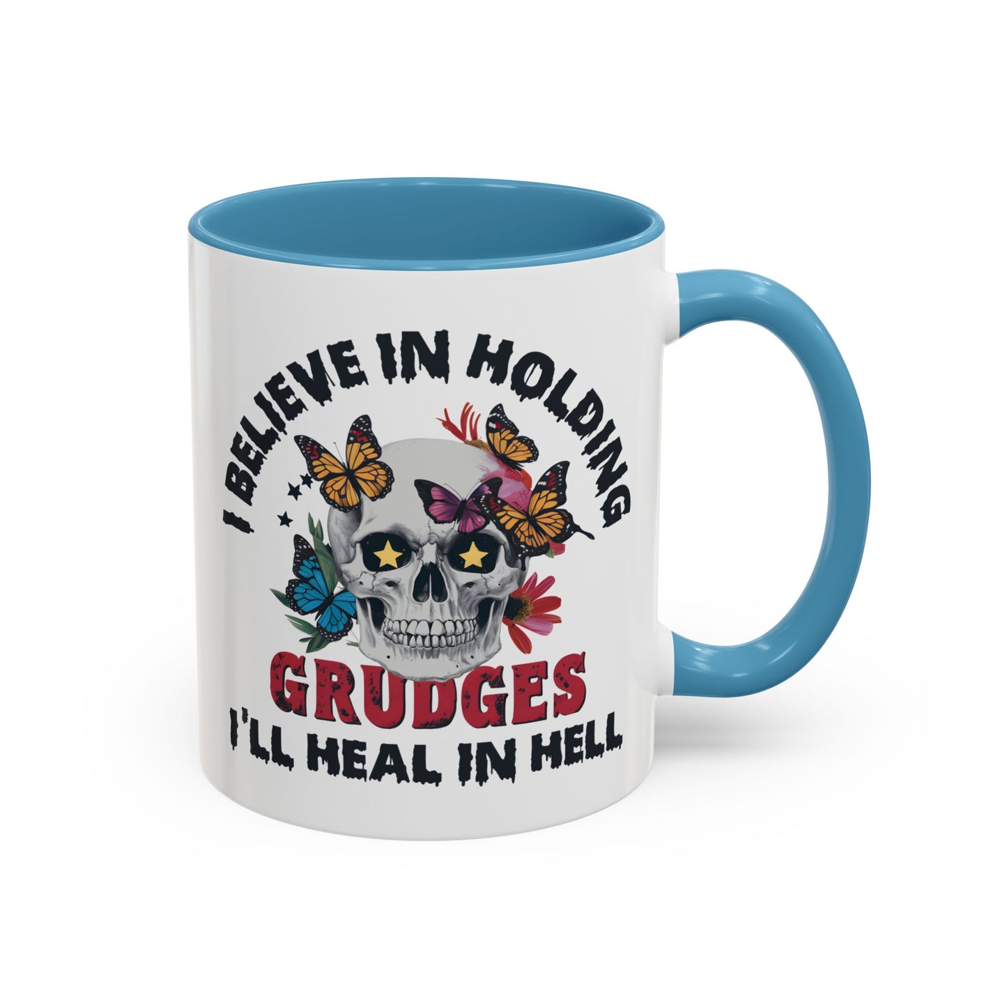 Adult Mug - I Believe in Holding Grudges
