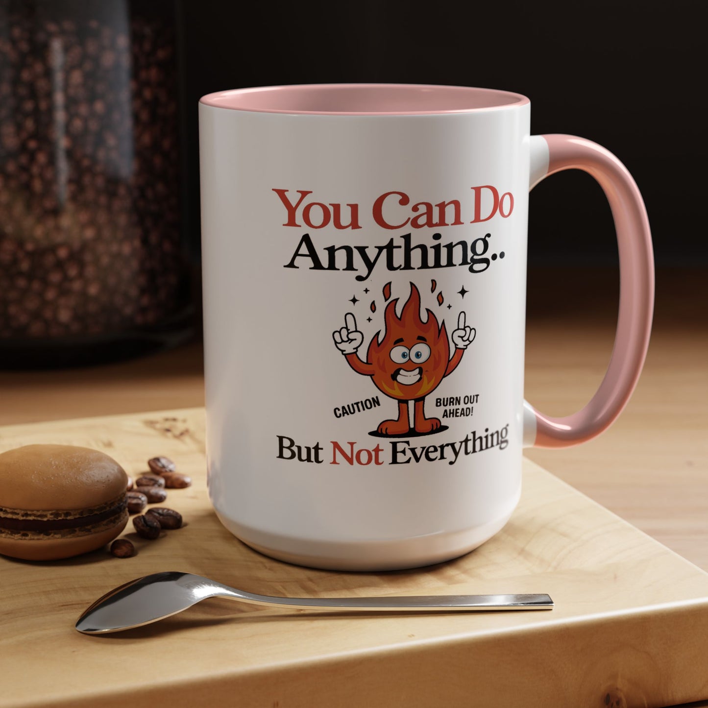 Humor Mug - You Can Do Anything