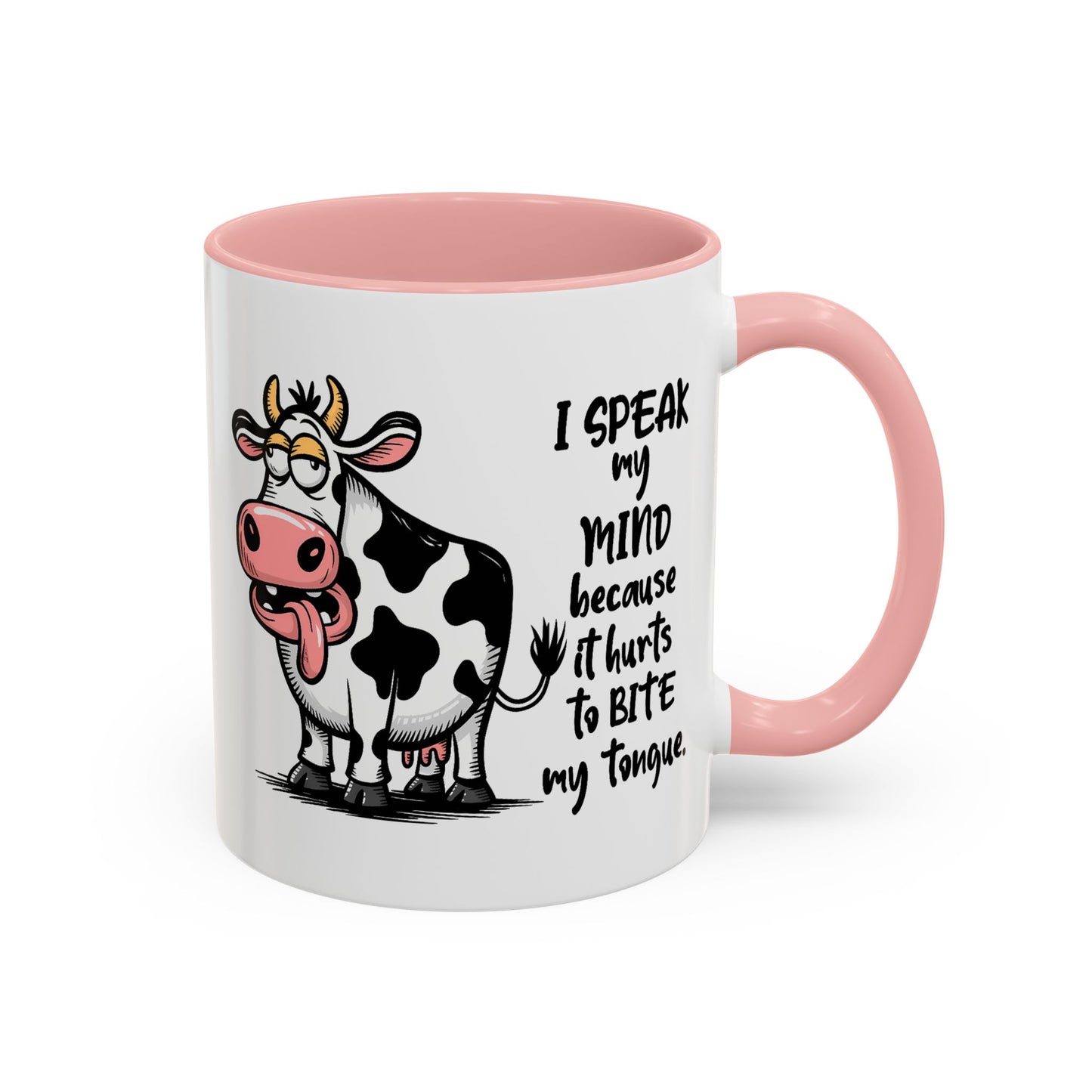 Humor Mug - I Speak My Mind