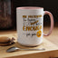 Humor Mug - Me Pretending to Listen Should Be Enough For You