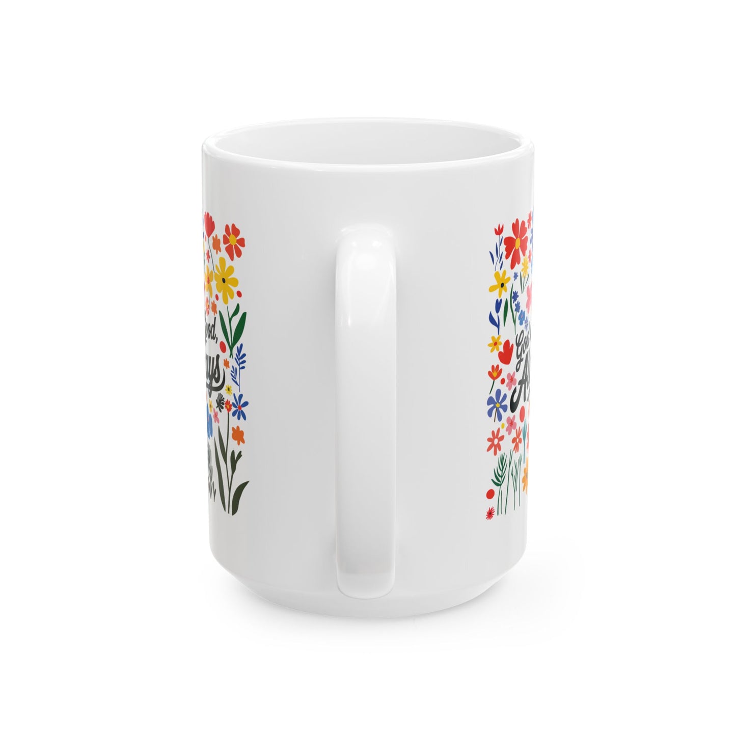 Religious Mug - God Is Good Always