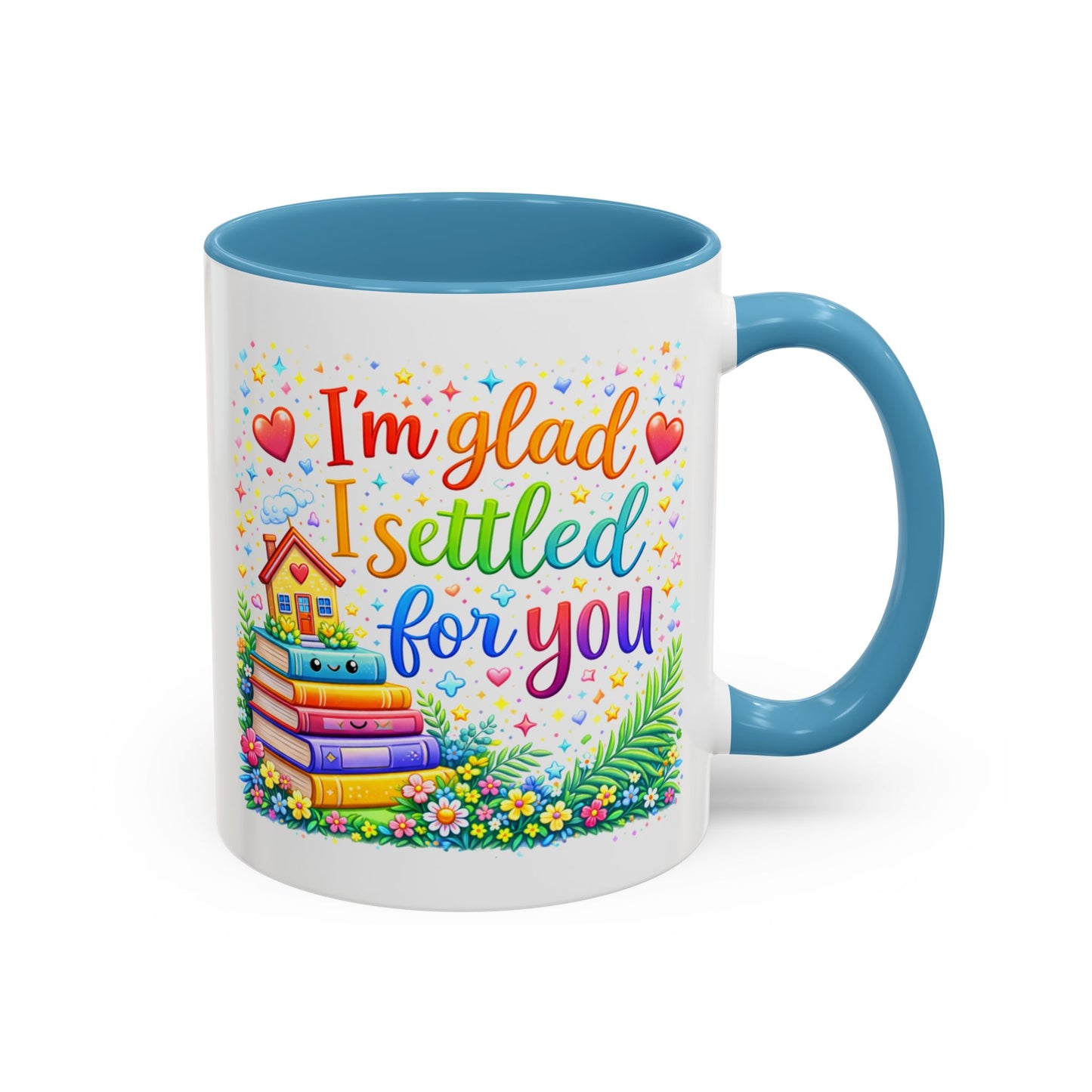 Anniversary Mug - I'm Glad I Settled For You