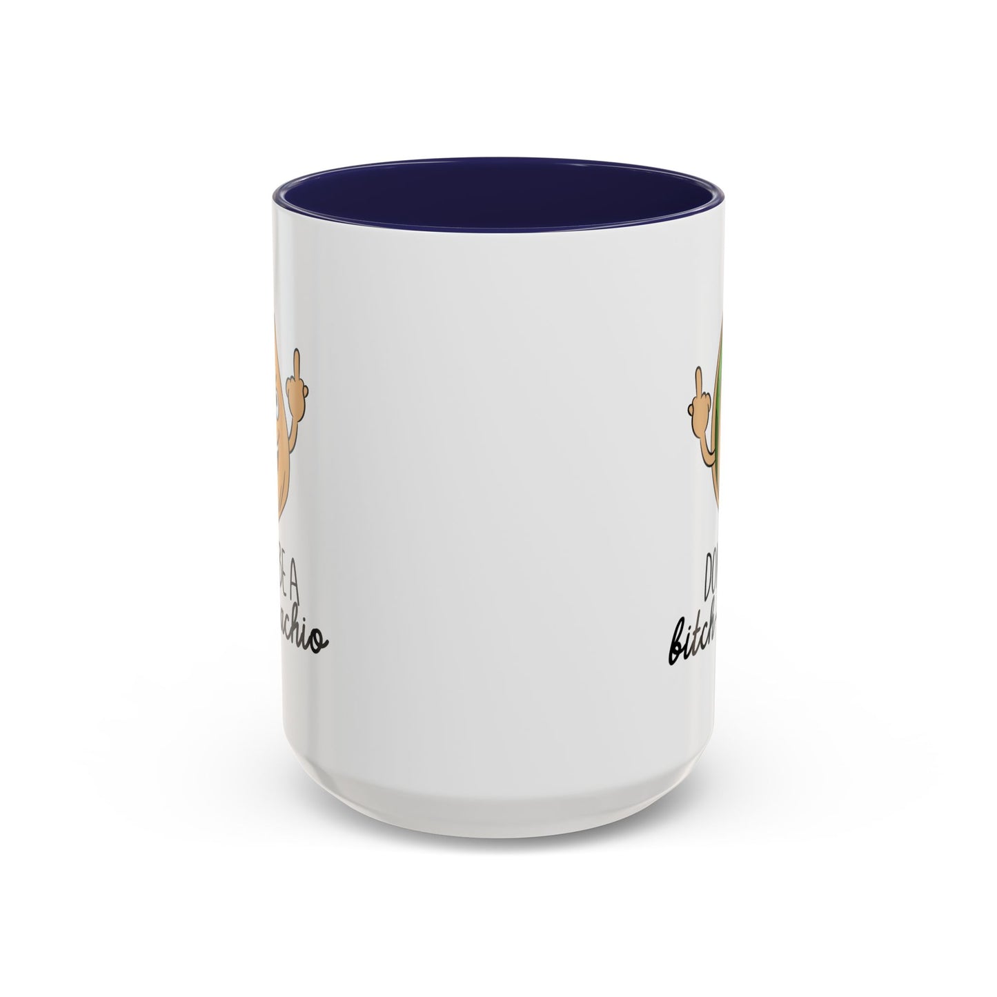 Adult Mug - Don't Be A Bitch-Stachio