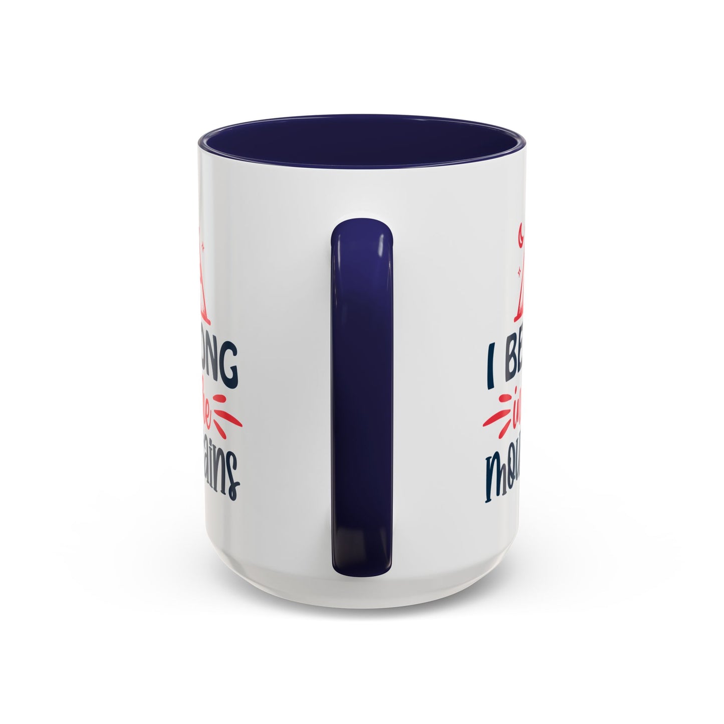 Adventure Mug - I Belong In The Mountains