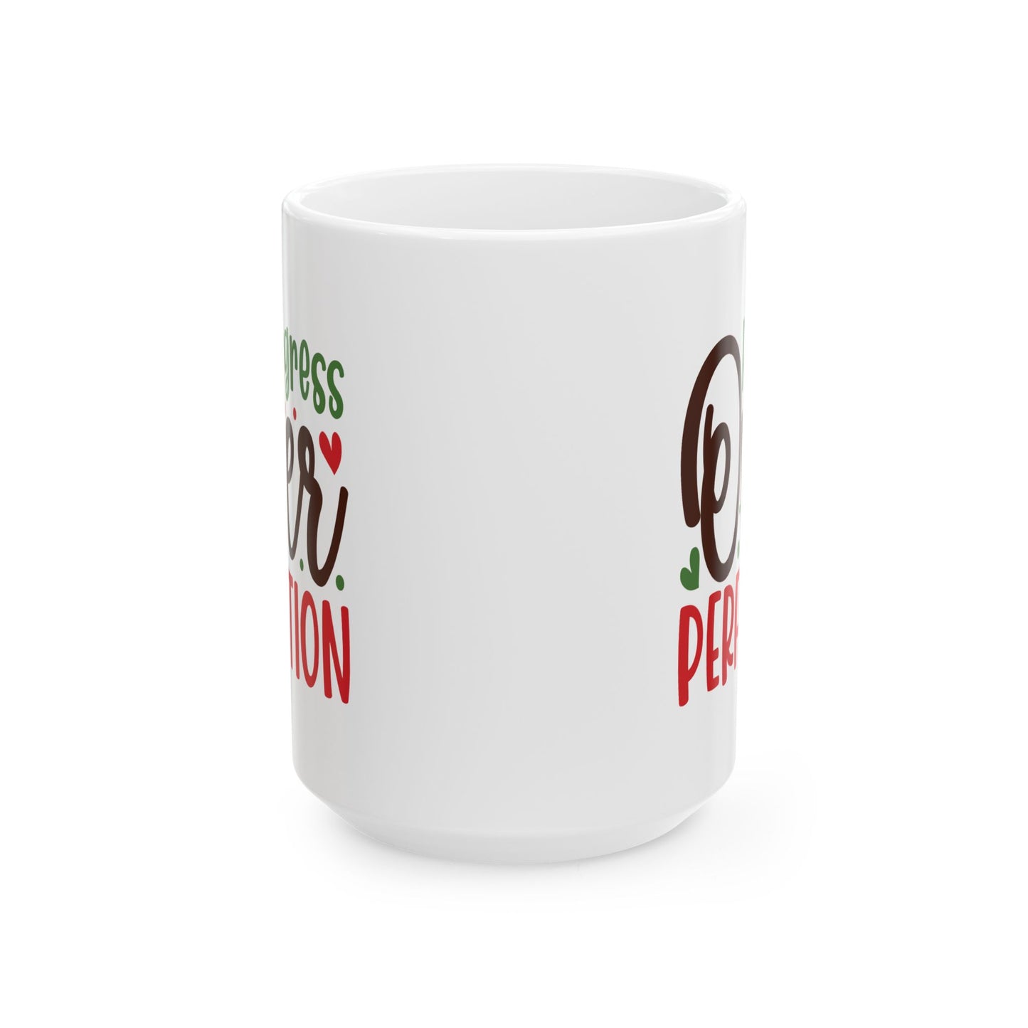Motivation Mug - Progress Over Perfection