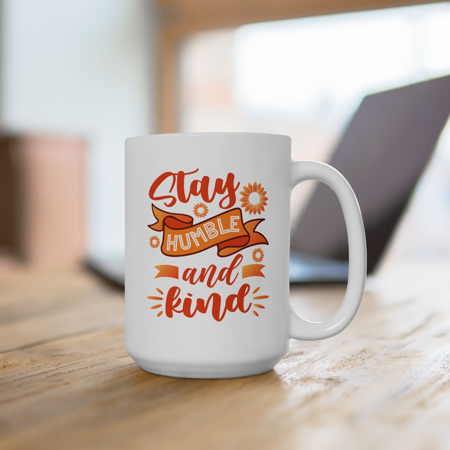 Motivation Mug - Stay Humble and Kind