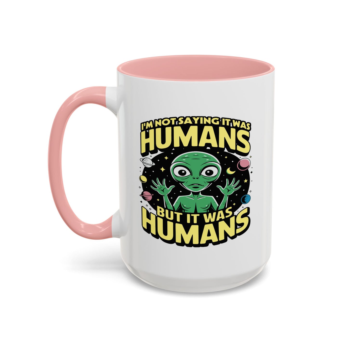 Alien Mug - I'm Not Saying