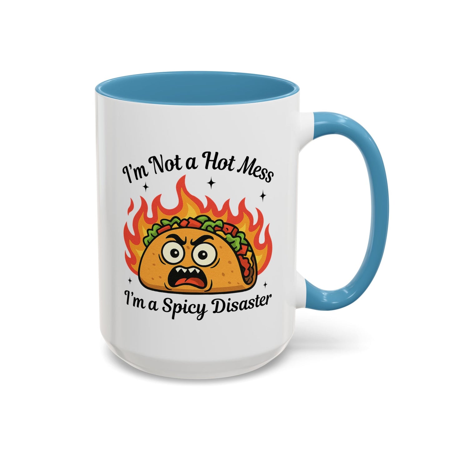 Humor Mug - I'm Not a Hot Mess