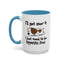 Humor Mug - I'll Get Over It Dog