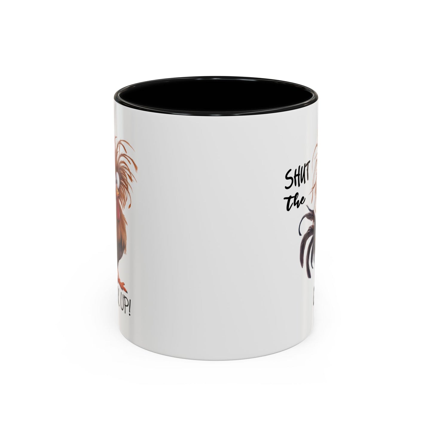 Humor Mug - Shut The Cluck Up