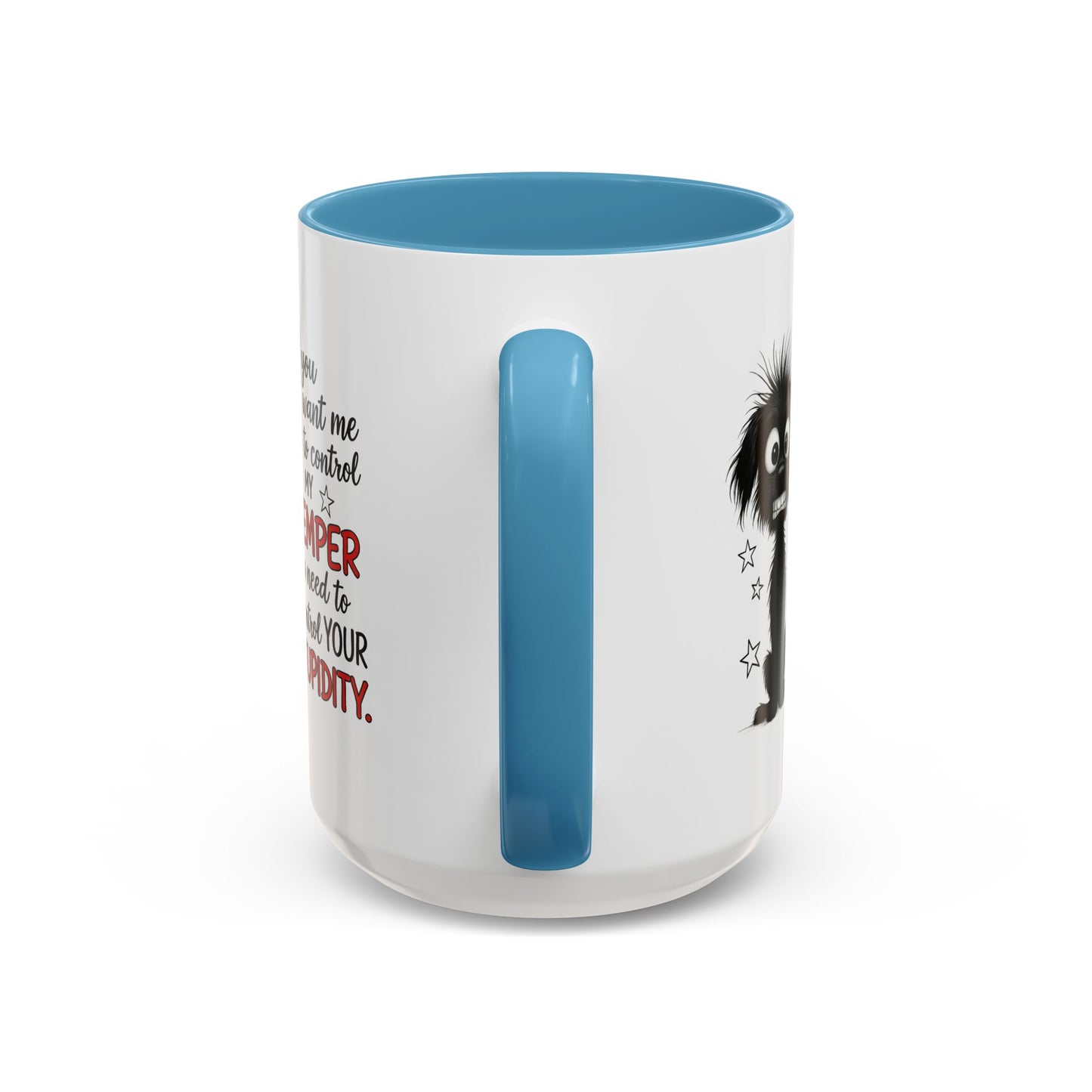 Animal Mug - If You Want Me to Control