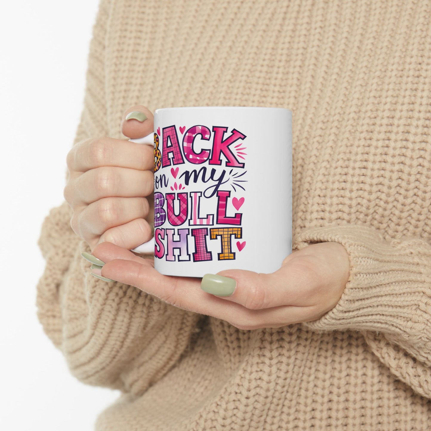 Adult Mug - Back On My Bullshit