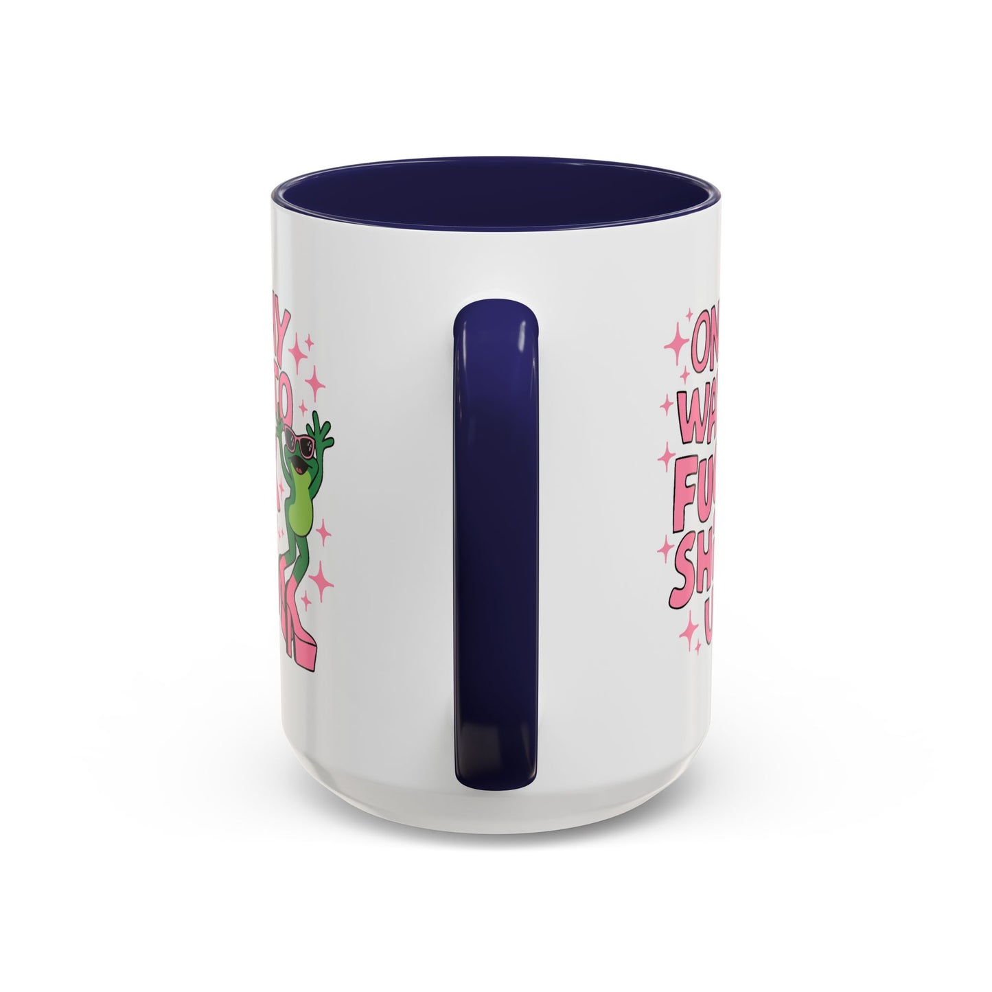 Adult Mug - On My Way to Fuck Shit Up