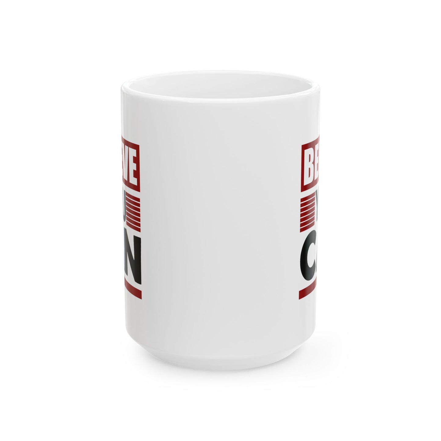 Motivation Mug - Believe You Can Messsage