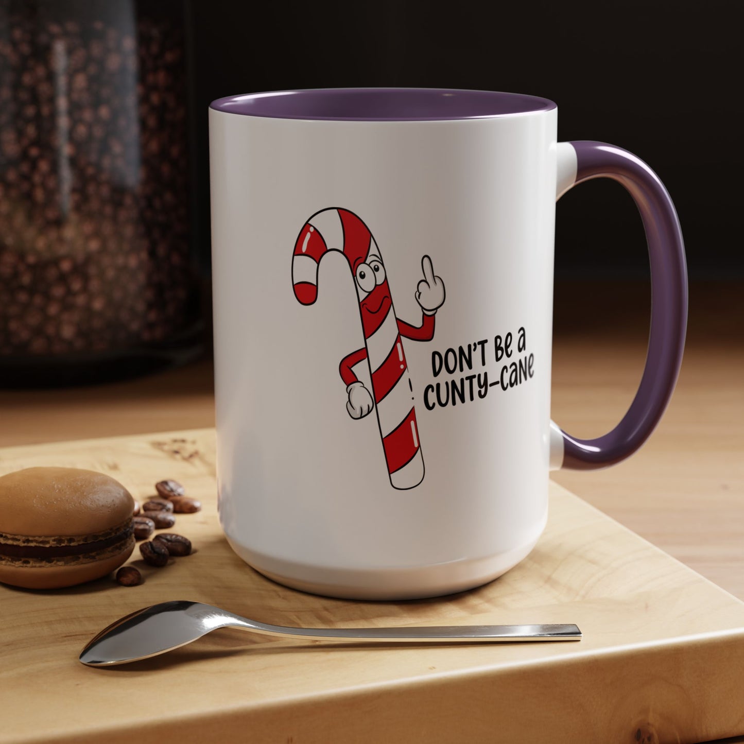 Adult Mug - Don't Be A Cunty-Cane