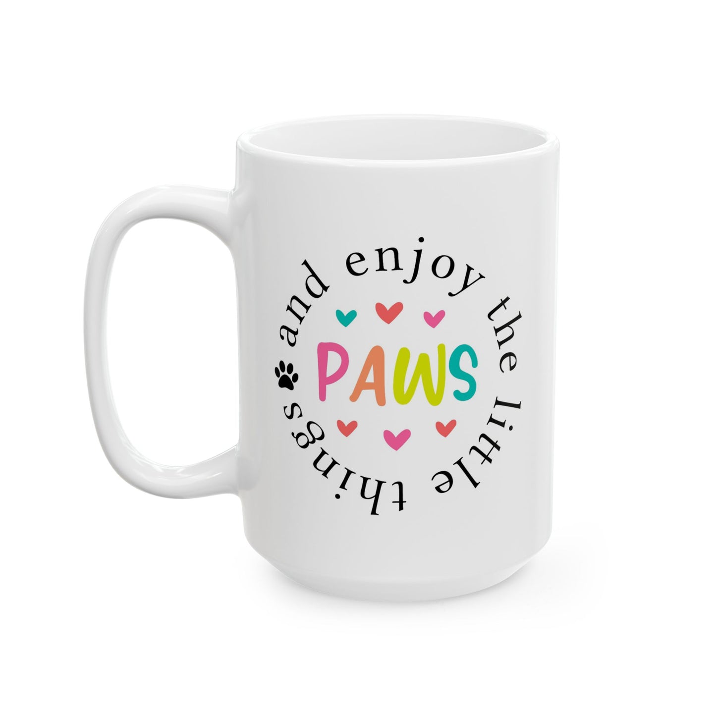 Animal Mug - Paws and Enjoy The Little Things