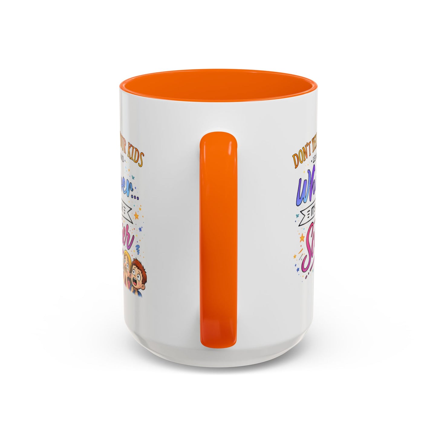 Humor Mug - Don't Yell At Your Kids
