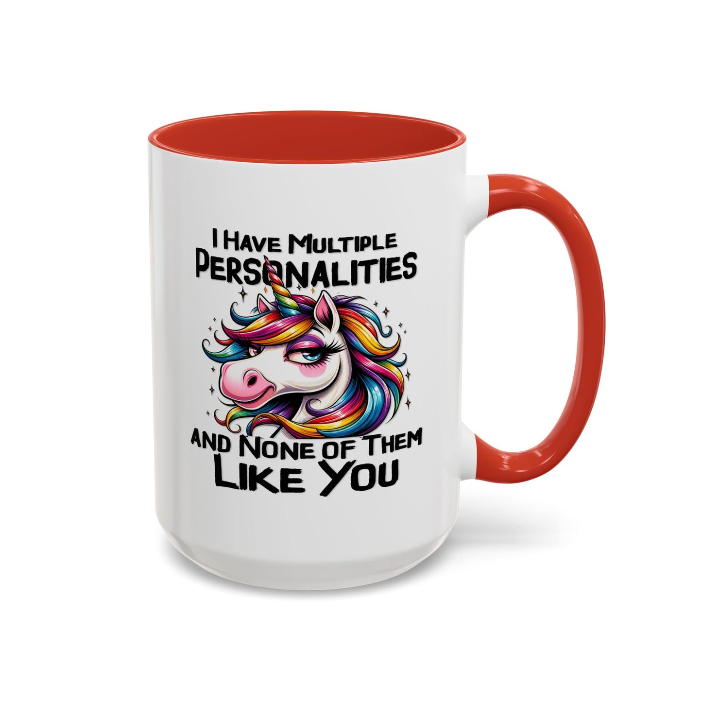Humor Mug - I Have Multiple Personalities