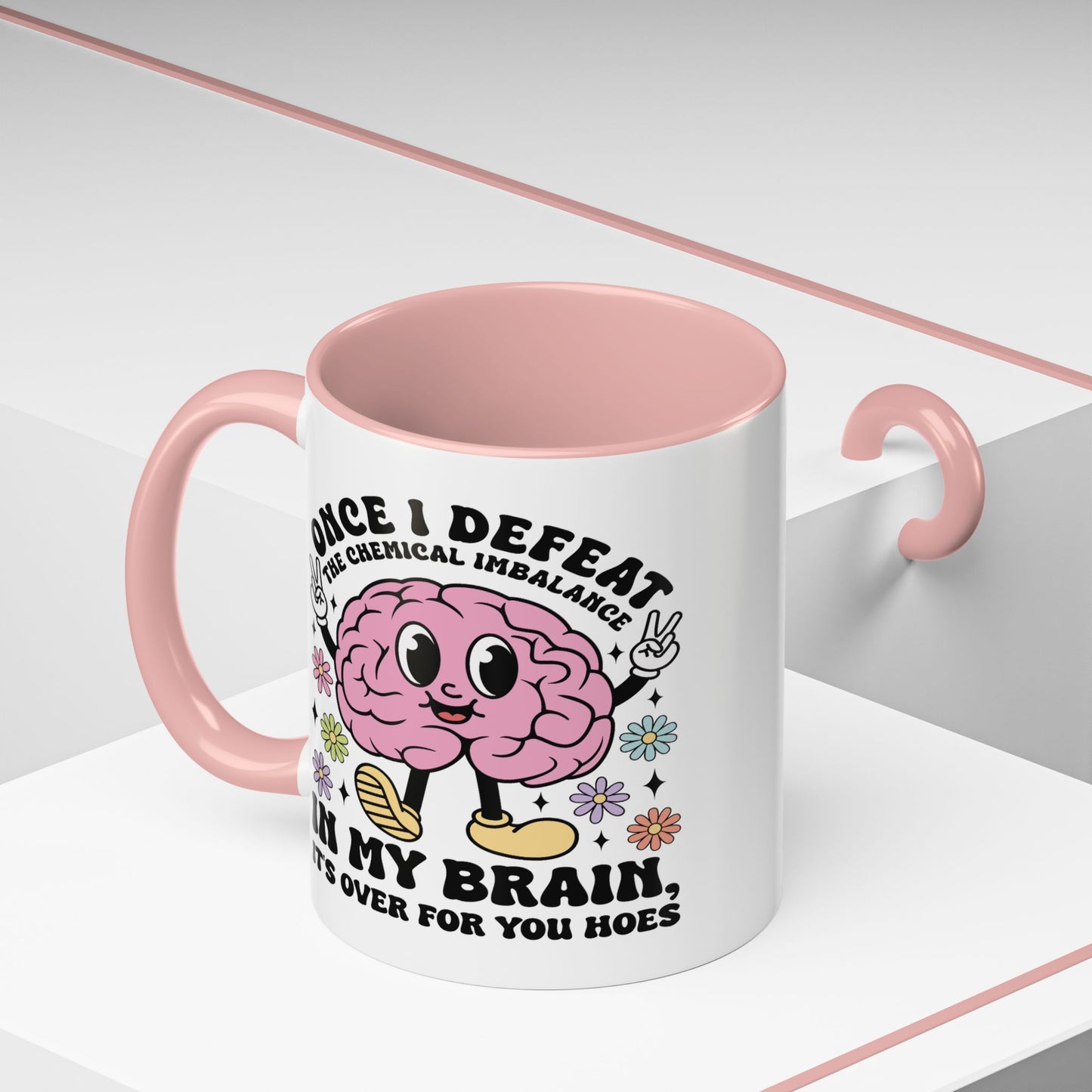 Humor Mug - Once I Defeat This Chemical Imbalance