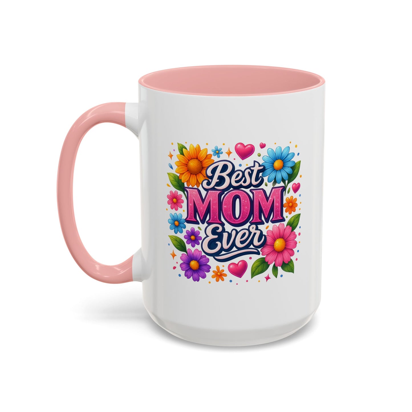 Mother's Day Mug - Best Mom Ever Flowers