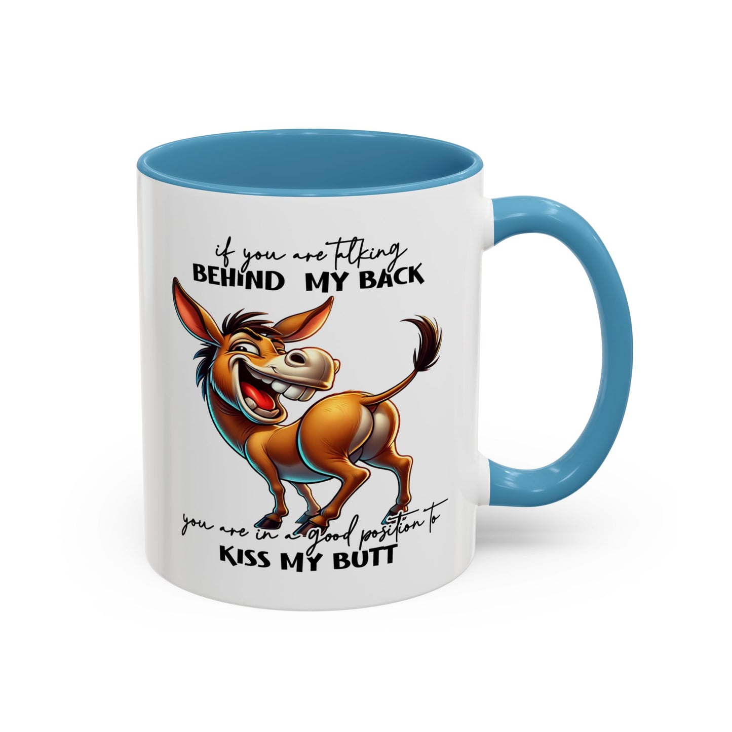 Humor Mug - If You Are Talking Behind My Back