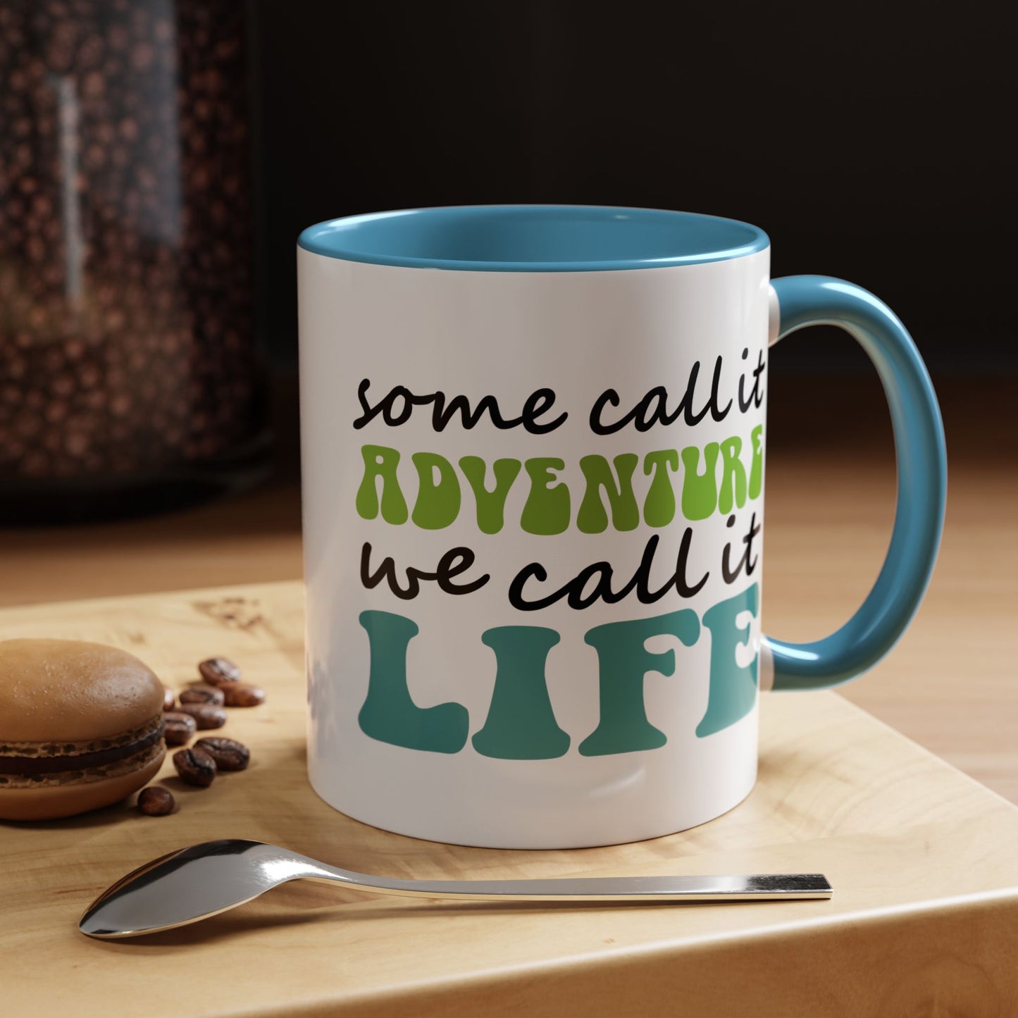 Adventure Mug - Some Call It Adventure