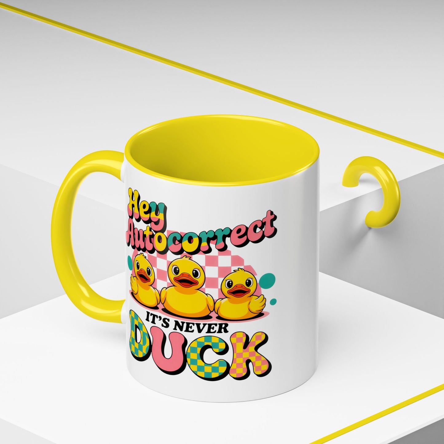 Humor Mug - Hey Autocorrect It's Never Duck