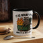Humor Mug - It Is What It Is