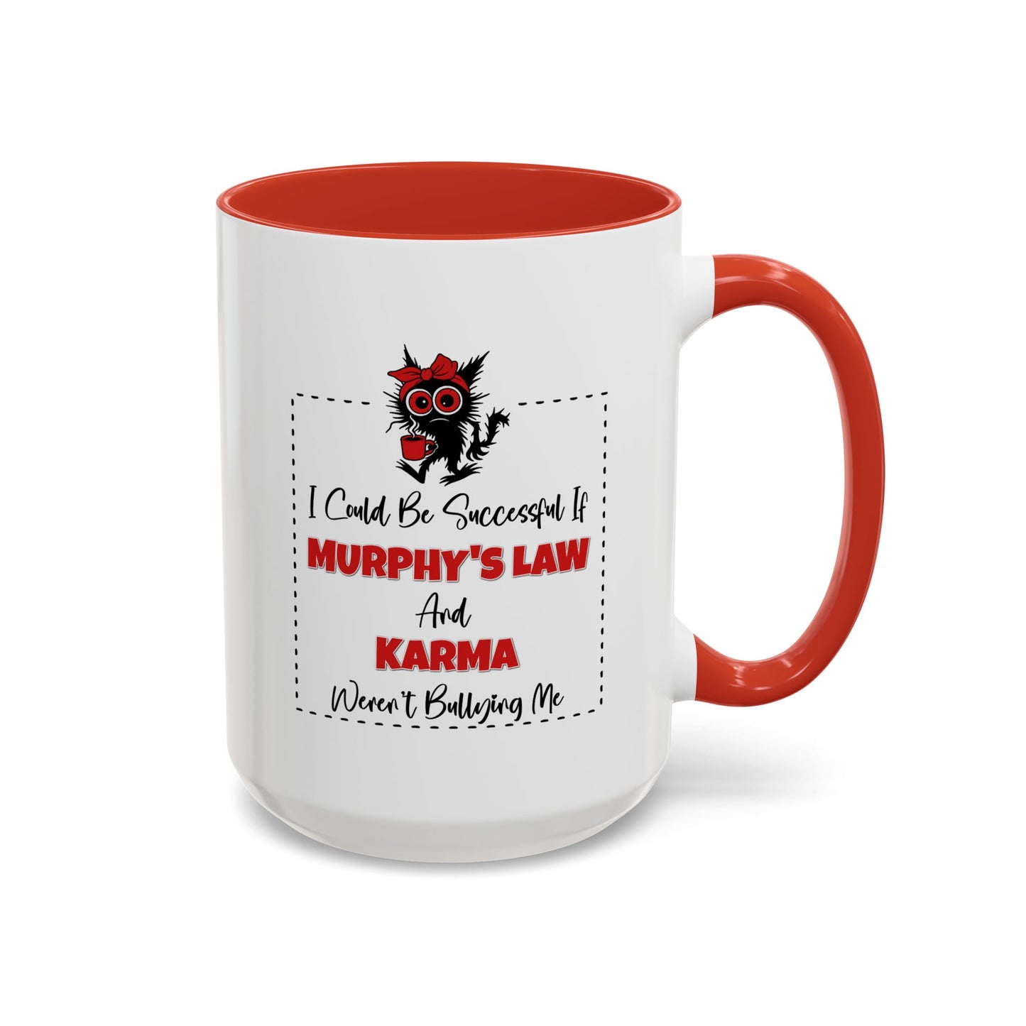 Humor Mug - I Could Be Successful