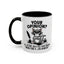 Humor Mug - Your Opinion