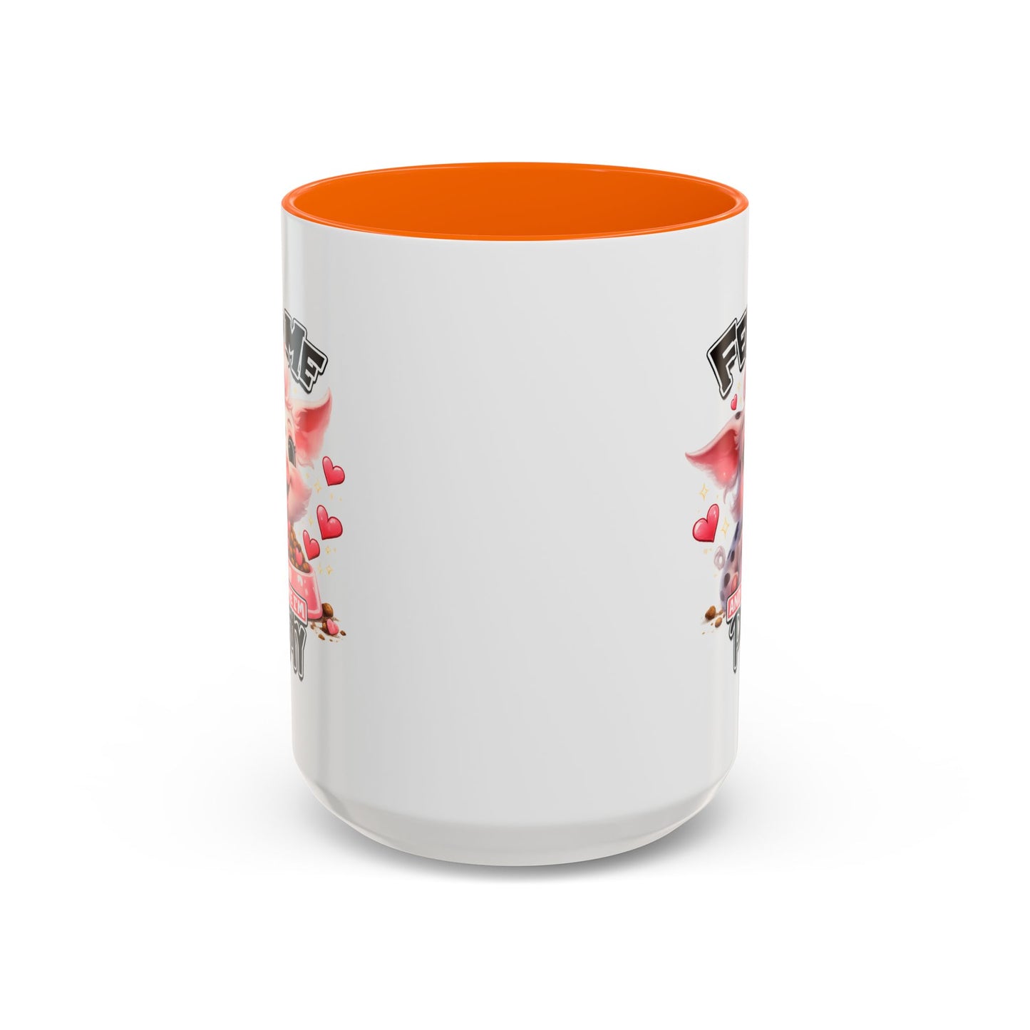 Humor Mug - Feed Me and Tell Me