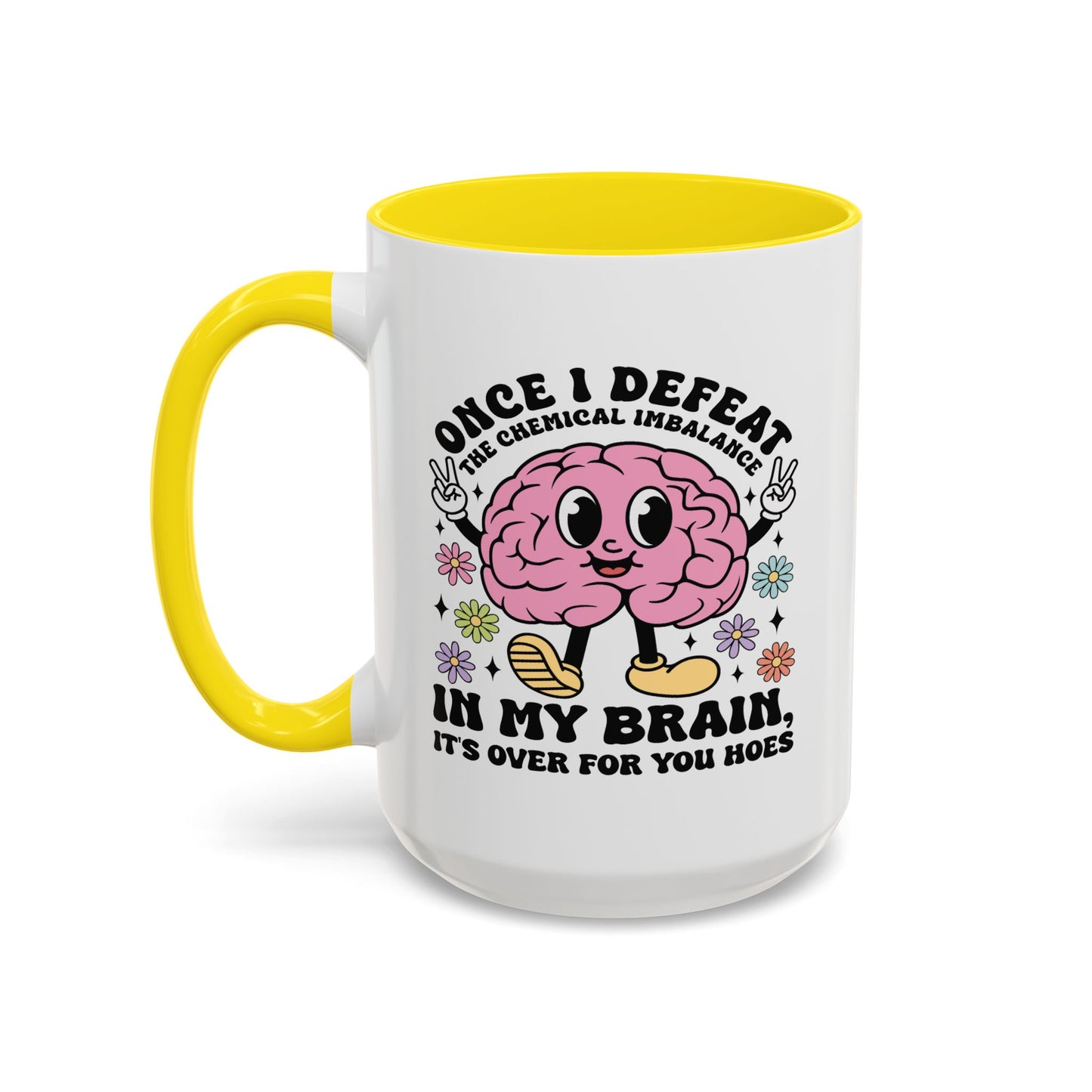 Humor Mug - Once I Defeat This Chemical Imbalance