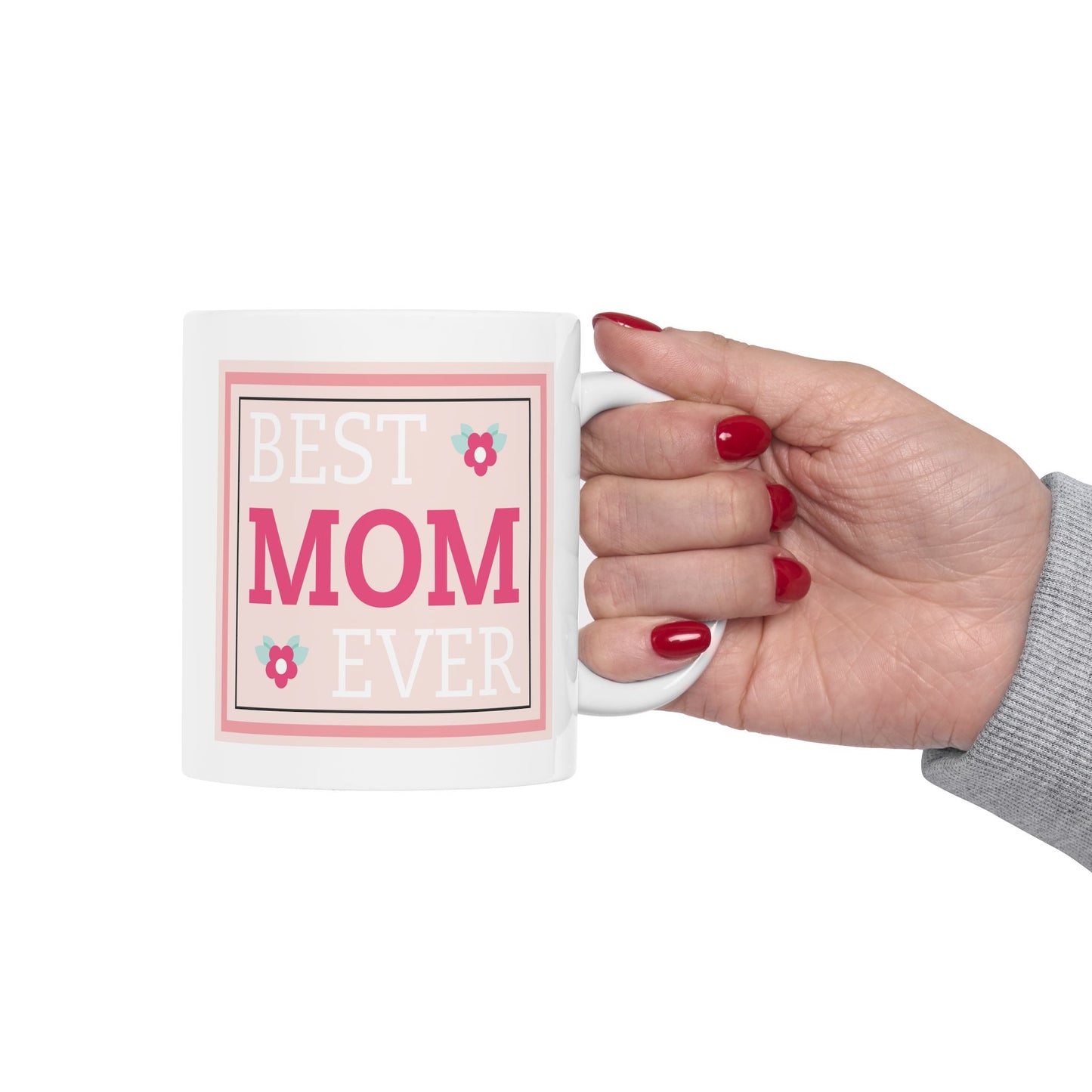 Mother's Day Mug - Best Mom Ever Poster
