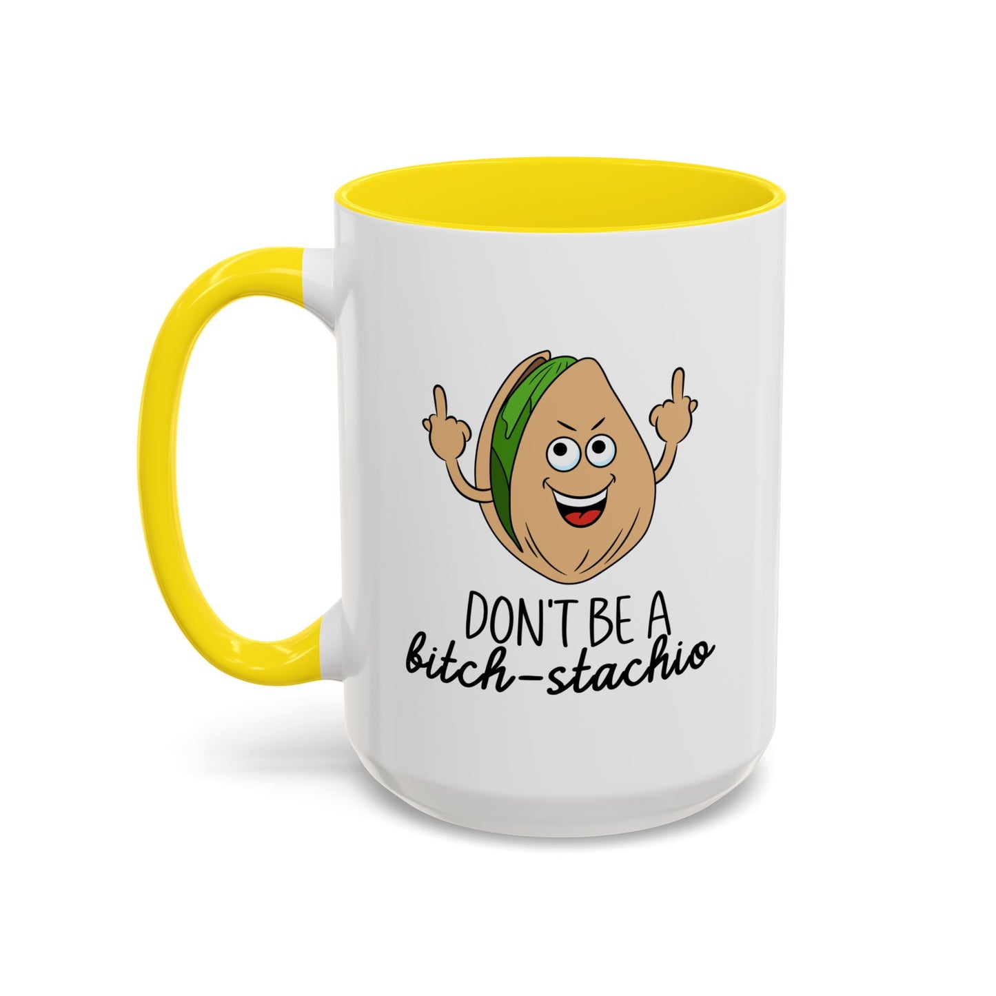 Adult Mug - Don't Be A Bitch-Stachio