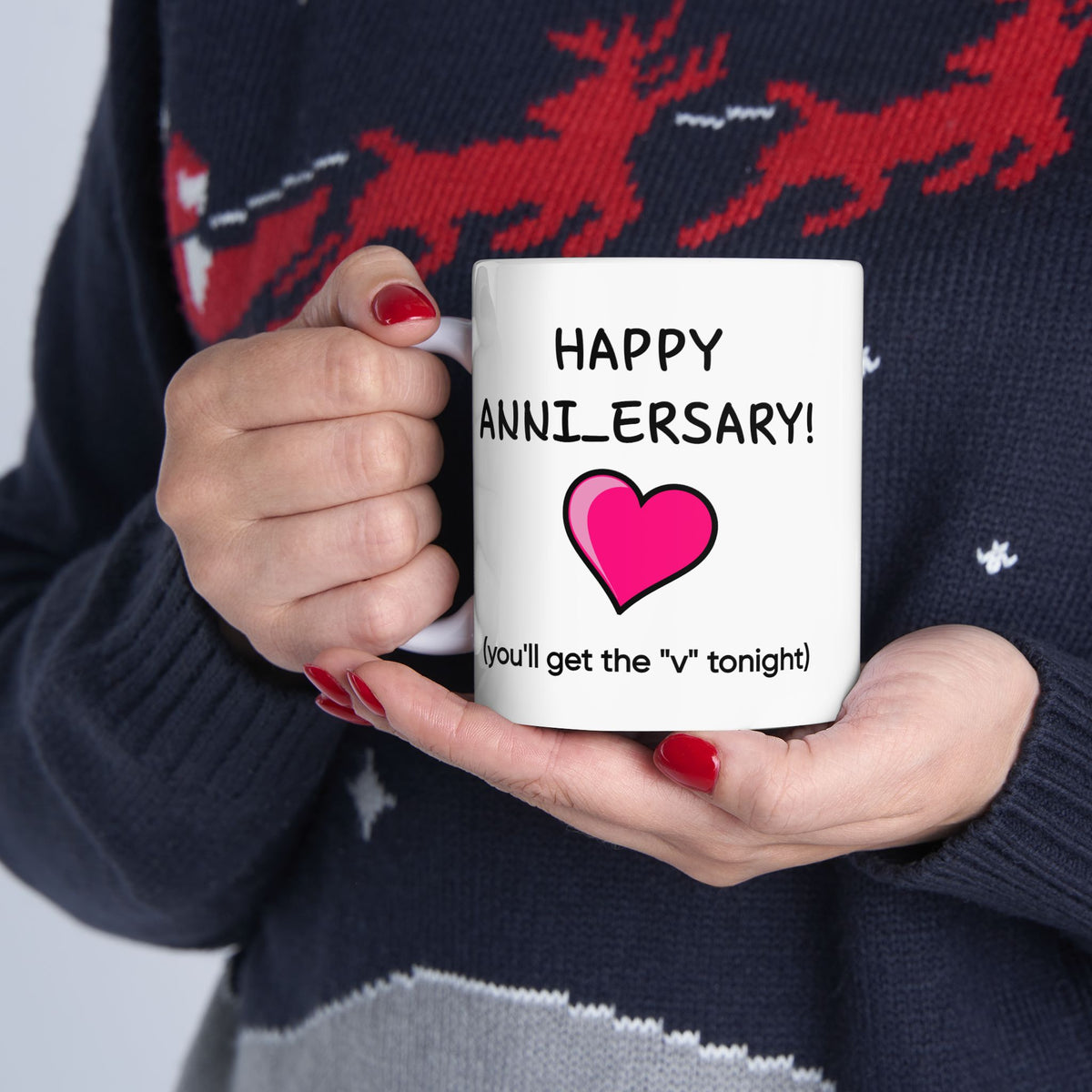 Anniversary Mug - Happy Anniversary! You'll Get the V Tonight
