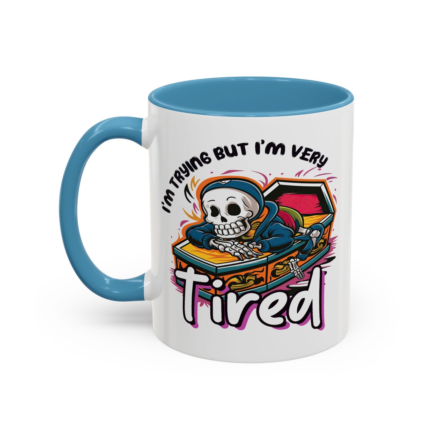 Humor Mug - I'm Trying But I'm Very Tired