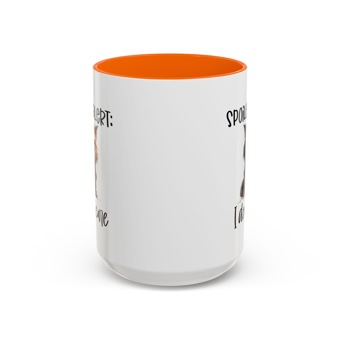 Humor Mug - Spoiler Alert I Don't Care